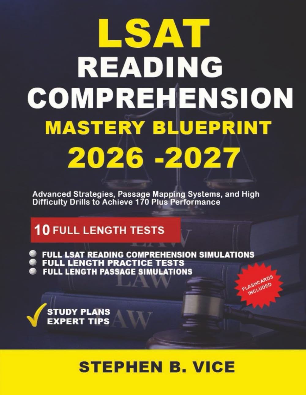 LSAT Reading Comprehension Mastery Blueprint 2026-2027: Advanced Strategies, Passage Mapping Systems, and High -Difficulty Drills to Achieve 170 Plus Performance