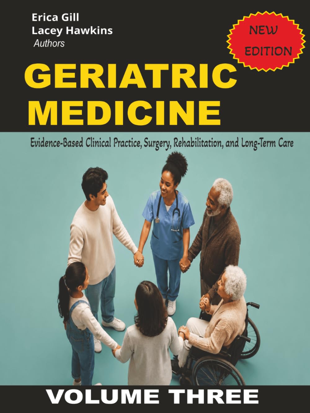 Geriatric Medicine: Evidence-Based Clinical Practice, Surgery, Rehabilitation, and Long-Term Care (Geriatric Medicine Volume 1-4)