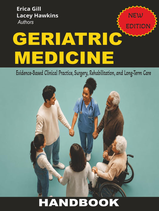 Geriatric Medicine: Evidence-Based Clinical Practice, Surgery, Rehabilitation, and Long-Term Care (Geriatric Medicine Volume 1-4)