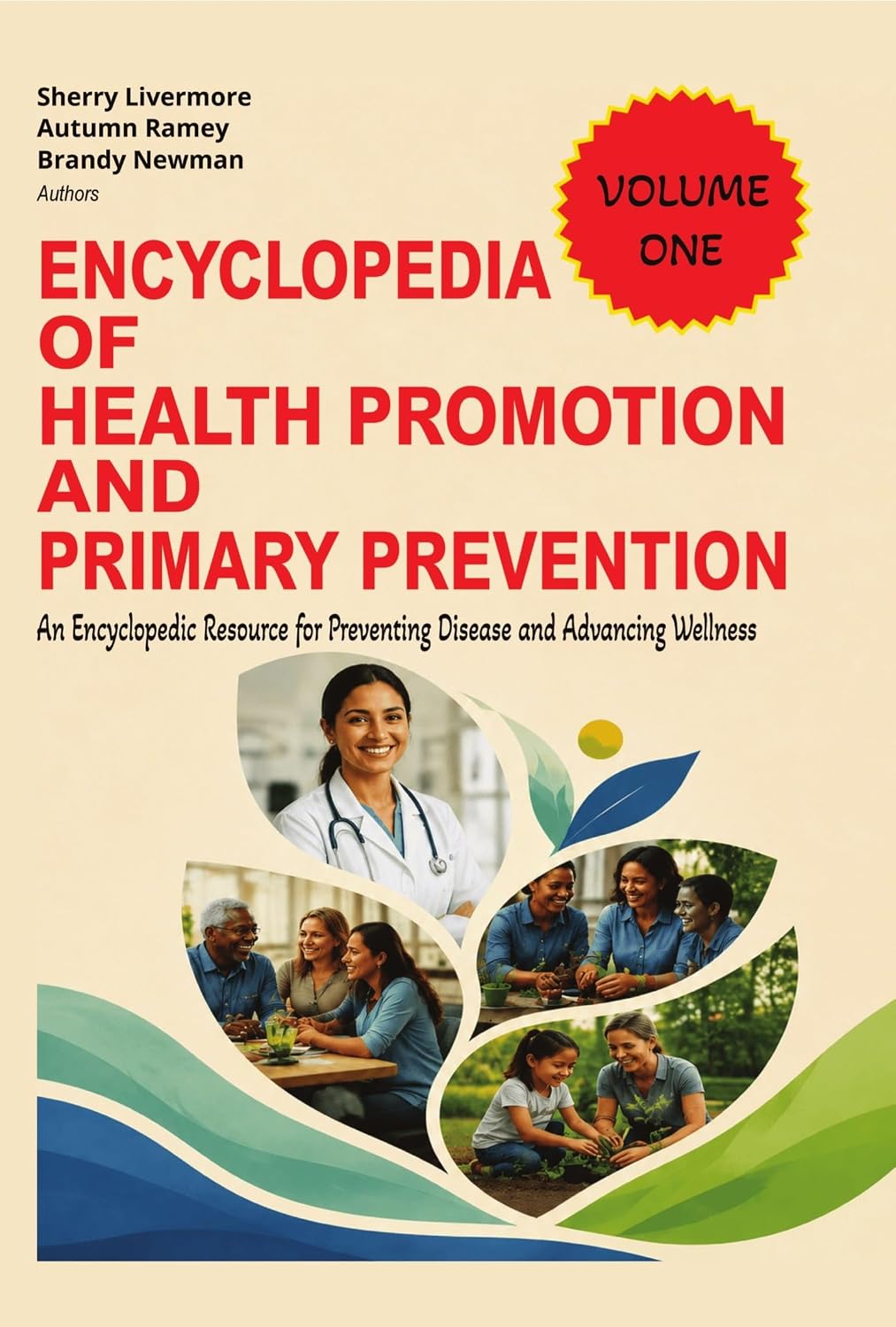 Encyclopedia of Health Promotion and Primary Prevention: An Encyclopedic Resource for Preventing Disease and Advancing Wellness (Encyclopedia of Health ... and Primary Prevention Volume 1-4 Book 1)