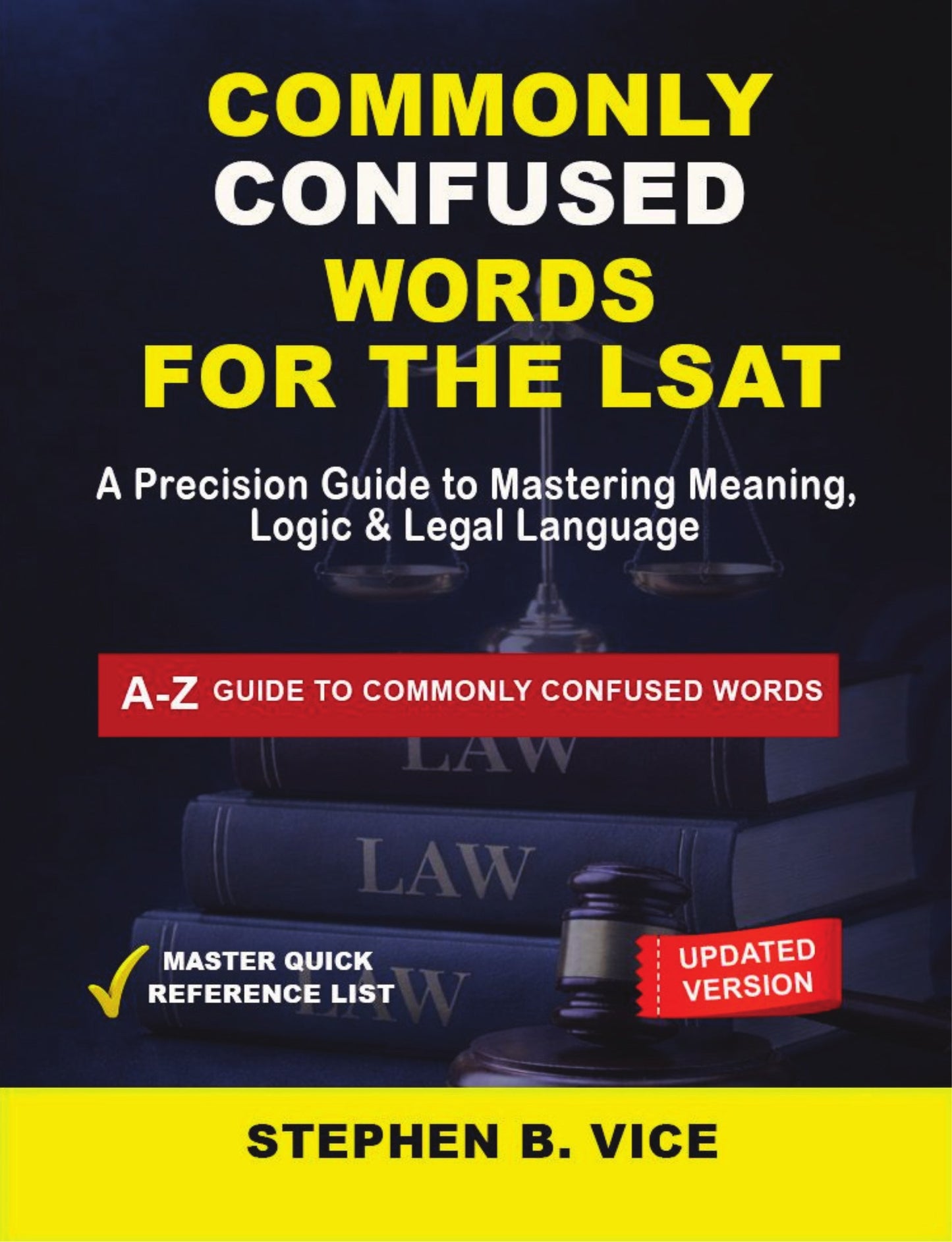Commonly Confused Words for the LSAT: A Precision Guide to Mastering Meaning, Logic, and Legal Language